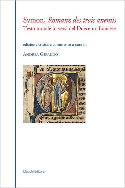 Romanz des trois anemis. Testo morale in versi del Duecento francese. Ediz. critica - Symon - copertina