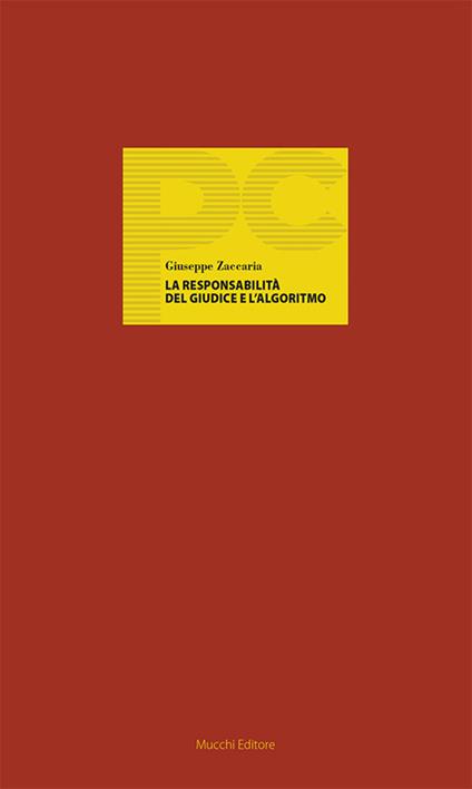La responsabilità del giudice e l'algoritmo - Giuseppe Zaccaria - copertina