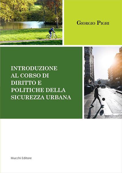 Introduzione al corso di diritto e politiche della sicurezza urbana - Giorgio Pighi - copertina