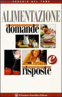 Alimentazione. Domande e risposte - Eugenio Del Toma - 2