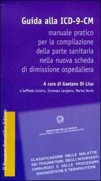 Guida alla ICD-9-CM. Manuale pratico per la compilazione della scheda dimissione ospedaliera - copertina