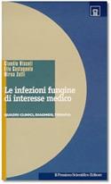 Infezioni fungine di interesse medico. Quadri clinici, diagnosi e terapia - Claudio Viscoli,Elio Castagnola,Mirca Zotti - copertina