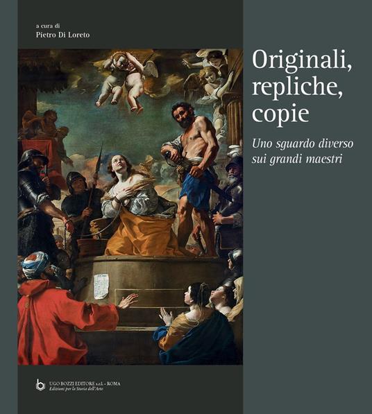 Originali, repliche, copie. Uno sguardo diverso sui grandi maestri. Ediz. multilingue - copertina