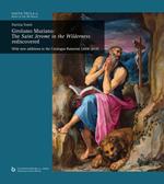 Girolamo Muziano: The Saint Jerome in the Wilderness rediscovered. With new additions to the Catalogue Raisonné (2008-2018)