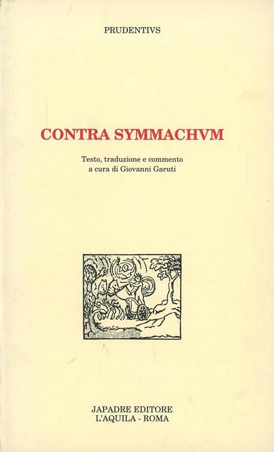Contra Symmachum. Ediz. critica - Aurelio C. Prudenzio - copertina