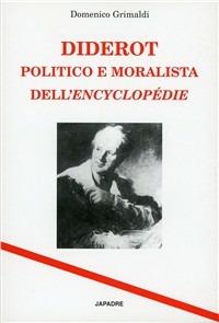 Diderot politico e moralista dell'Encyclopédie - Domenico Grimaldi - copertina