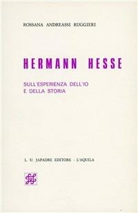 Hermann Hesse sull'esperienza dell'io e della storia - Rossana Andreassi Ruggieri - copertina