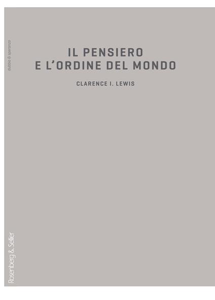 Il pensiero e l'ordine del mondo. Schizzo di una teoria della conoscenza - Clarence Irving Lewis - copertina