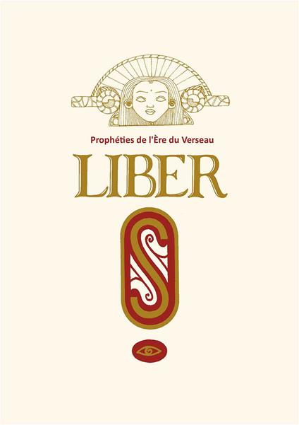 Liber «S». Prophéties de l'ère du verseau - Falco Tarassaco - copertina