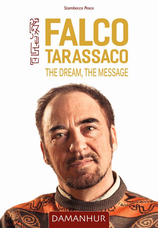 Falco Tarassaco. The dream, the message. Ediz. inglese, francese e spagnola - Oberto Airaudi - copertina