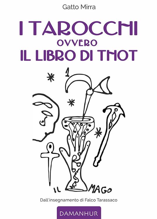 I tarocchi ovvero il libro di Thot - Luciana Raminelli - Libro - Damanhur -  | IBS