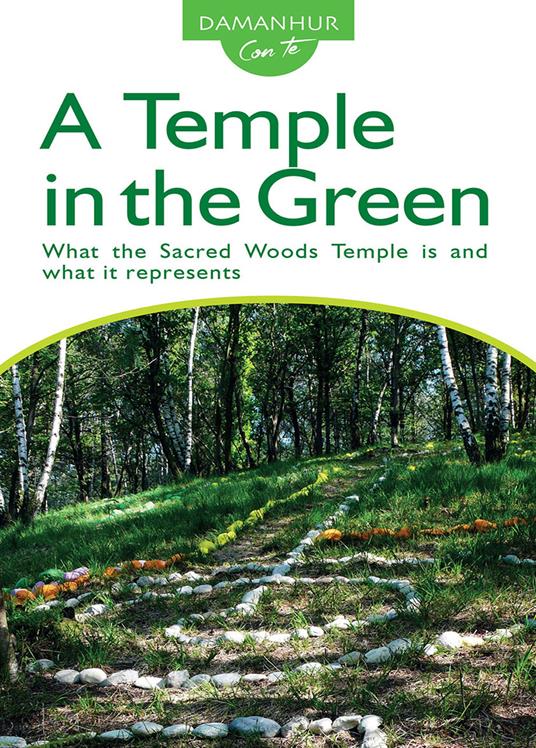 A temple in the green. What the sacred woods temple is and what it represents. Ediz. multilingue - Silvio Palombo - copertina