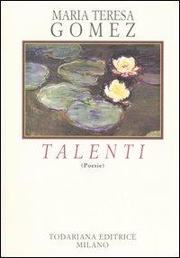 Talenti (poesie) - M. Teresa Gomez - copertina