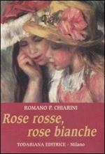 Rose rosse, rose bianche