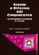 Eresia e Riforma nel Cinquecento. La dissidenza religiosa in Russia - Laura Ronchi De Michelis - copertina