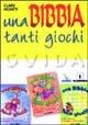 Una Bibbia tanti giochi. Un libro attivo per accompagnare i racconti biblici. Guida - Claire Musatti - copertina