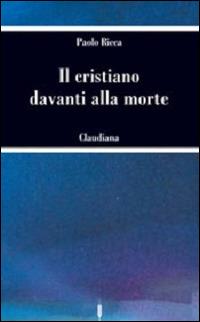 Il cristiano davanti alla morte - Paolo Ricca - copertina