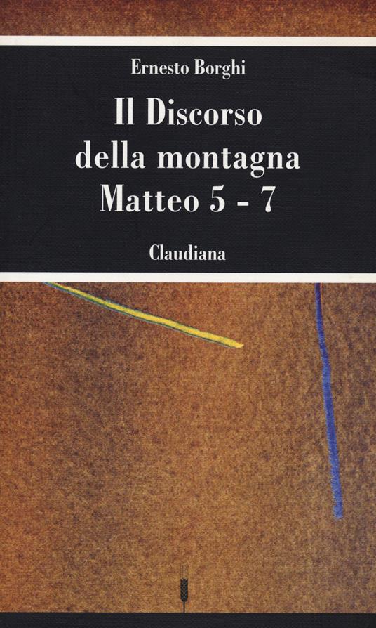 Il discorso della montagna. Matteo 5-7 - Ernesto Borghi - copertina