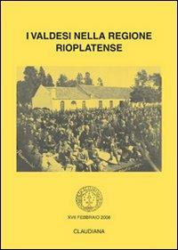 I valdesi nella regione rioplatense - Ernesto Tron,Emilio Ganz - copertina