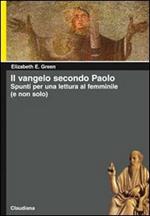 Il Vangelo secondo Paolo. Spunti per una lettura femminile (e non solo)