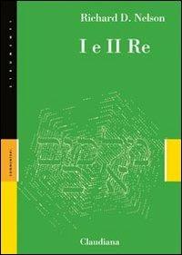 I e II Re - Richard D. Nelson - copertina