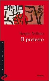 Il pretesto. Le incredibili vicende dei manoscritti medievali valdesi - Sergio Velluto - copertina