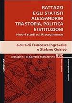 Rattazzi e gli statisti alessandrini tra storia, politica e istituzioni. Nuovi studi sul Risorgimento