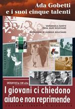 Ada Gobetti e i suoi cinque talenti. I giovani ci chiedono aiuto e non reprimende