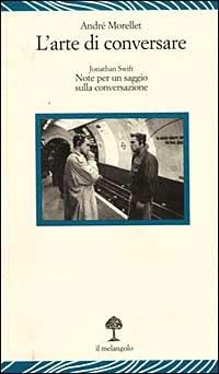 L' arte di conversare. Note per un saggio sulla conversazione - André Morellet - copertina