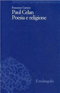 Paul Celan, poesia e religione - Francesco Camera - copertina