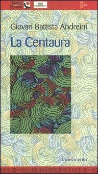 La Centaura - G. Battista Andreini - copertina