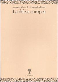 La difesa europea - Antonio Missiroli,Alessandro Pansa - copertina