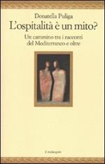 L' ospitalità è un mito? Un cammino tra i racconti del Mediterraneo e oltre