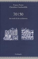 70/50. Due modi di dire architettura