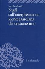 Studi sull'interpretazione kierkegaardiana del cristianesimo