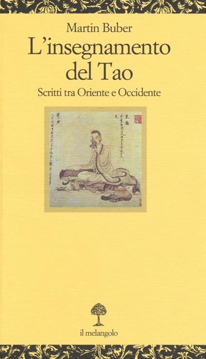 L' insegnamento del tao. Scritti tra Oriente e Occidente - Martin Buber - copertina