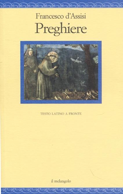 Preghiere. Testo latino a fronte - Francesco d'Assisi (san) - copertina
