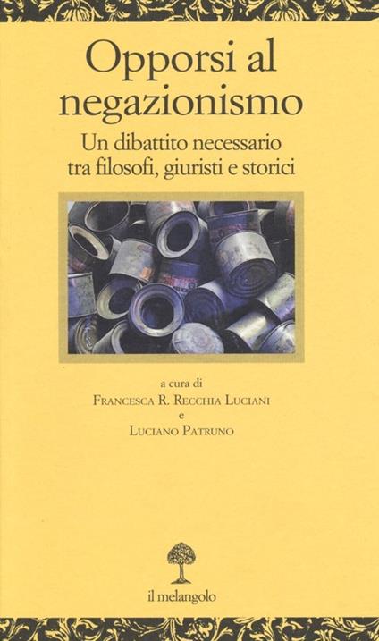 Opporsi al negazionismo. Un dibattito necessario tra filosofi, giuristi e storici - copertina