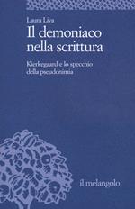 Il demoniaco nella scrittura. Kierkegaard e lo specchio della pseudonimia