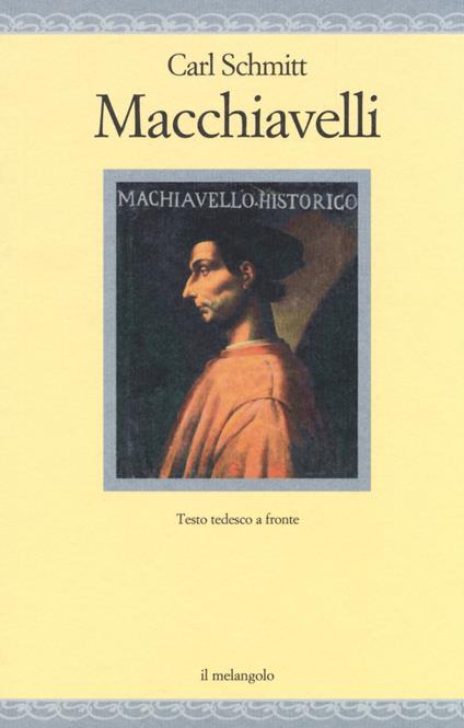 Macchiavelli. Testo tedesco a fronte - Carl Schmitt - copertina