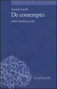 De contemptu (Dallo Schelling tardo) - Antonio Carulli - copertina