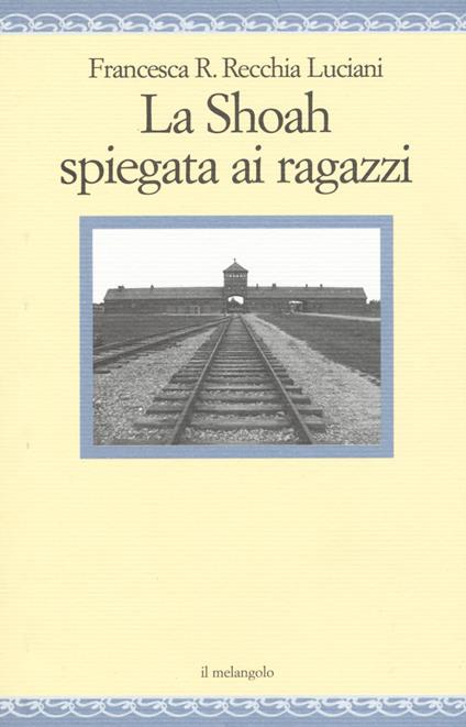 La Shoah spiegata ai ragazzi - Francesca R. Recchia Luciani - copertina