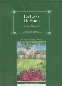 La casa di Elrig. Un magico ricordo d'infanzia - Gavin Maxwell - copertina