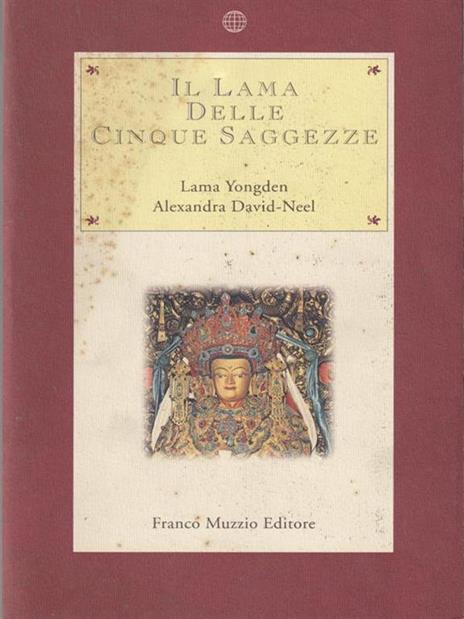 Il Lama delle cinque saggezze - Yongden (lama),Alexandra David-Néel - 3