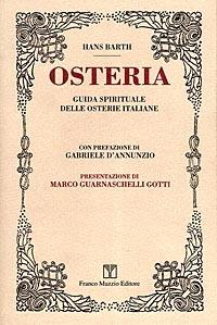 Osteria. Guida spirituale delle osterie italiane - Hans Barth - copertina