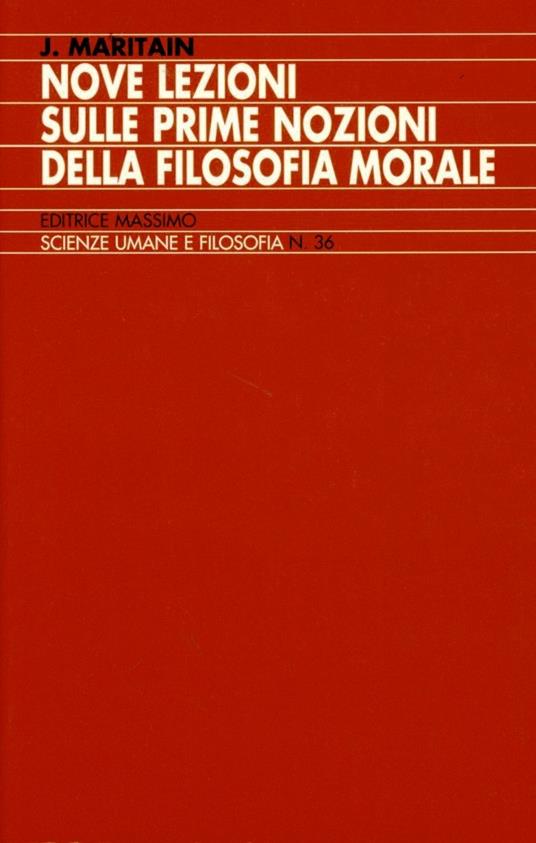 Nove lezioni sulle prime nozioni della filosofia morale - Jacques Maritain - copertina