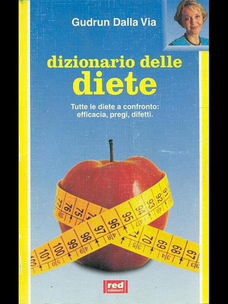 Dizionario delle diete - Gudrun Dalla Via - 2