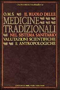 Il ruolo delle medicine tradizionali nel sistema sanitario. Valutazioni scientifiche e antropologiche - copertina