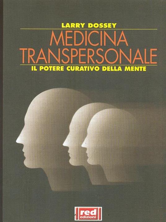 Medicina transpersonale. Il potere curativo della mente - Larry Dossey - copertina