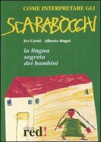 Come interpretare gli scarabocchi - Evi Crotti,Alberto Magni - copertina